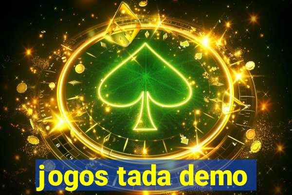 jogos tada demo